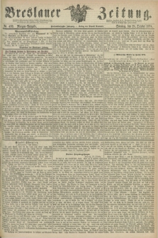 Breslauer Zeitung. Jg.55, Nr. 499 (25 October 1874) - Morgen-Ausgabe + dod.