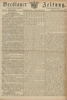 Breslauer Zeitung. Jg.55, Nr. 508 (30 October 1874) - Mittag-Ausgabe