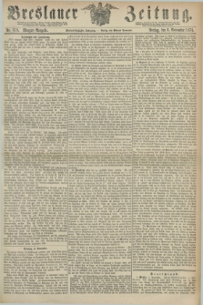 Breslauer Zeitung. Jg.55, Nr. 519 (6 November 1874) - Morgen-Ausgabe + dod.