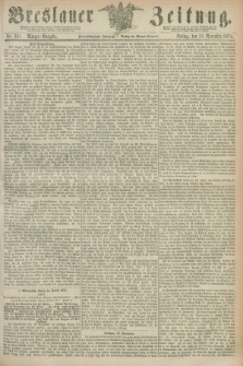 Breslauer Zeitung. Jg.55, Nr. 531 (13 November 1874) - Morgen-Ausgabe + dod.