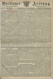 Breslauer Zeitung. Jg.55, Nr. 545 (21 November 1874) - Morgen-Ausgabe + dod.