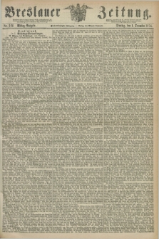 Breslauer Zeitung. Jg.55, Nr. 562 (1 December 1874) - Mittag-Ausgabe