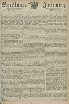 Breslauer Zeitung. Jg.55, Nr. 563 (2 December 1874) - Morgen-Ausgabe + dod.