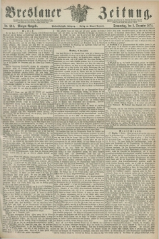 Breslauer Zeitung. Jg.55, Nr. 565 (3 December 1874) - Morgen-Ausgabe + dod.
