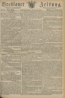 Breslauer Zeitung. Jg.55, Nr. 575 (9 December 1874) - Morgen-Ausgabe + dod.