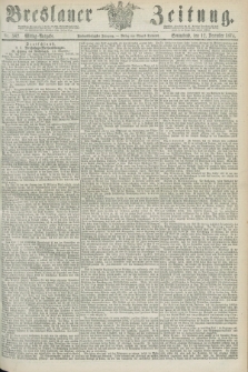 Breslauer Zeitung. Jg.55, Nr. 582 (12 December 1874) - Mittag-Ausgabe