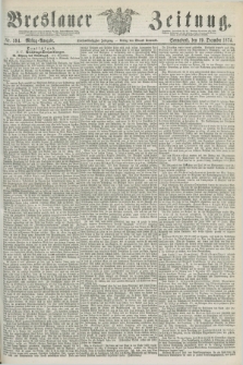 Breslauer Zeitung. Jg.55, Nr. 594 (19 December 1874) - Mittag-Ausgabe