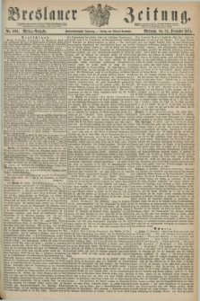 Breslauer Zeitung. Jg.55, Nr. 600 (23 December 1874) - Mittag-Ausgabe