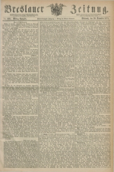 Breslauer Zeitung. Jg.55, Nr. 608 (30 December 1874) - Mittag-Ausgabe