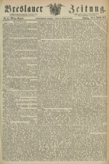 Breslauer Zeitung. Jg.56, Nr. 6 (5 Januar 1875) - Mittag-Ausgabe