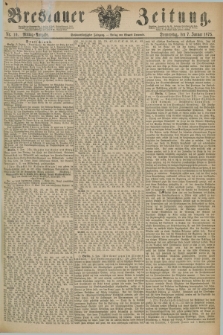 Breslauer Zeitung. Jg.56, Nr. 10 (7 Januar 1875) - Mittag-Ausgabe