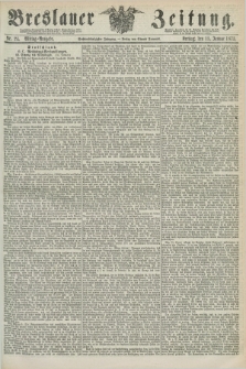 Breslauer Zeitung. Jg.56, Nr. 24 (15 Januar 1875) - Mittag-Ausgabe