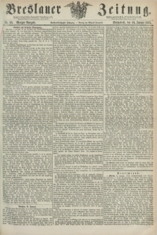Breslauer Zeitung. Jg.56, Nr. 25 (16 Januar 1875) - Morgen-Ausgabe + dod.