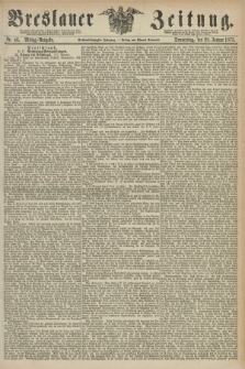 Breslauer Zeitung. Jg.56, Nr. 46 (28 Januar 1875) - Mittag-Ausgabe