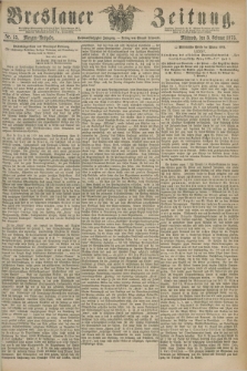 Breslauer Zeitung. Jg.56, Nr. 55 (3 Februar 1875) - Morgen-Ausgabe + dod.