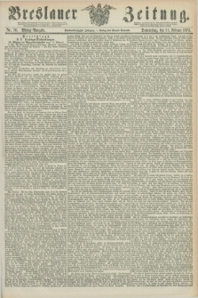 Breslauer Zeitung. Jg.56, Nr. 70 (11 Februar 1875) - Mittag-Ausgabe
