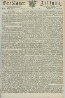 Breslauer Zeitung. Jg.56, Nr. 80 (17 Februar 1875) - Mittag-Ausgabe