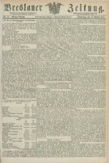 Breslauer Zeitung. Jg.56, Nr. 81 (18 Februar 1875) - Morgen-Ausgabe + dod.