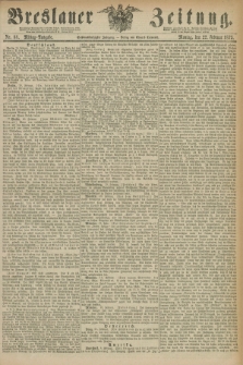 Breslauer Zeitung. Jg.56, Nr. 88 (22 Februar 1875) - Mittag-Ausgabe
