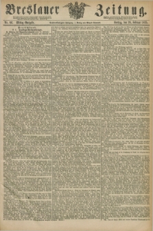 Breslauer Zeitung. Jg.56, Nr. 96 (26 Februar 1875) - Mittag-Ausgabe