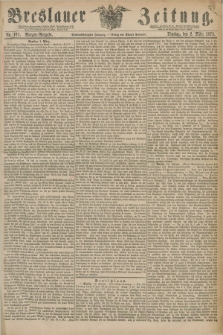 Breslauer Zeitung. Jg.56, Nr. 101 (2 März 1875) - Morgen-Ausgabe + dod.
