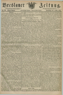Breslauer Zeitung. Jg.56, Nr. 105 (4 März 1875) - Morgen-Ausgabe + dod.