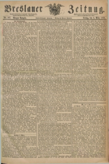 Breslauer Zeitung. Jg.56, Nr. 107 (5 März 1875) - Morgen-Ausgabe + dod.