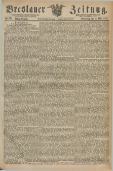 Breslauer Zeitung. Jg.56, Nr. 118 (11 März 1875) - Mittag-Ausgabe