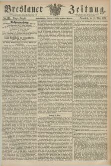 Breslauer Zeitung. Jg.56, Nr. 121 (13 März 1875) - Morgen-Ausgabe + dod.