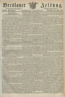 Breslauer Zeitung. Jg.56, Nr. 122 (13 März 1875) - Mittag-Ausgabe