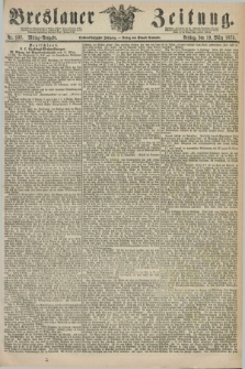 Breslauer Zeitung. Jg.56, Nr. 132 (19 März 1875) - Mittag-Ausgabe