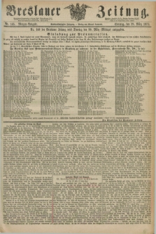 Breslauer Zeitung. Jg.56, Nr. 145 (28 März 1875) - Morgen-Ausgabe + dod.