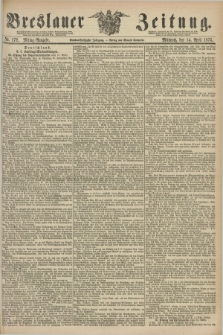 Breslauer Zeitung. Jg.56, Nr. 172 (14 April 1875) - Mittag-Ausgabe