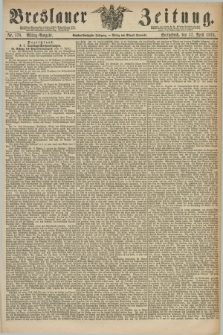 Breslauer Zeitung. Jg.56, Nr. 178 (17 April 1875) - Mittag-Ausgabe