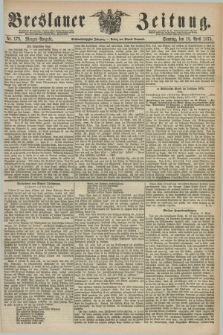 Breslauer Zeitung. Jg.56, Nr. 179 (18 April 1875) - Morgen-Ausgabe + dod.