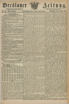 Breslauer Zeitung. Jg.56, Nr. 188 (24 April 1875) - Mittag-Ausgabe