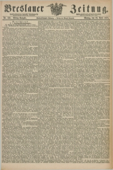 Breslauer Zeitung. Jg.56, Nr. 190 (26 April 1875) - Mittag-Ausgabe