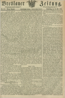 Breslauer Zeitung. Jg.56, Nr. 217 (13 Mai 1875) - Morgen-Ausgabe + dod.