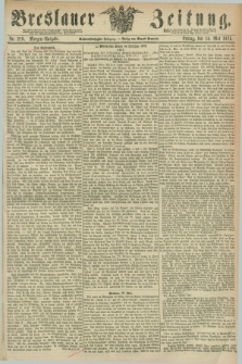 Breslauer Zeitung. Jg.56, Nr. 219 (14 Mai 1875) - Morgen-Ausgabe + dod.
