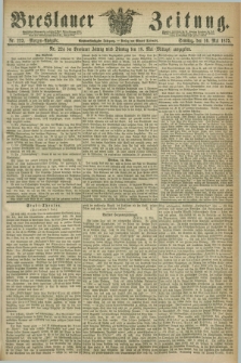 Breslauer Zeitung. Jg.56, Nr. 223 (16 Mai 1875) - Morgen-Ausgabe + dod.