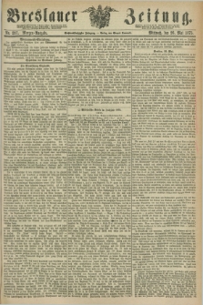 Breslauer Zeitung. Jg.56, Nr. 237 (26 Mai 1875) - Morgen-Ausgabe + dod.