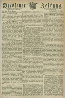 Breslauer Zeitung. Jg.56, Nr. 241 (28 Mai 1875) - Morgen-Ausgabe + dod.