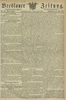 Breslauer Zeitung. Jg.56, Nr. 243 (29 Mai 1875) - Morgen-Ausgabe + dod.