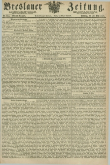 Breslauer Zeitung. Jg.56, Nr. 245 (30 Mai 1875) - Morgen-Ausgabe + dod.