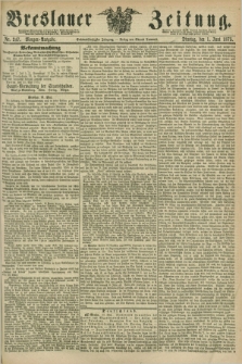 Breslauer Zeitung. Jg.56, Nr. 247 (1 Juni 1875) - Morgen-Ausgabe + dod.