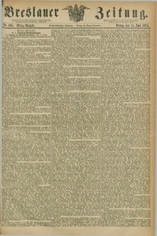 Breslauer Zeitung. Jg.56, Nr. 266 (11 Juni 1875) - Mittag-Ausgabe