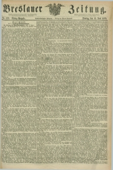 Breslauer Zeitung. Jg.56, Nr. 272 (15 Juni 1875) - Mittag-Ausgabe