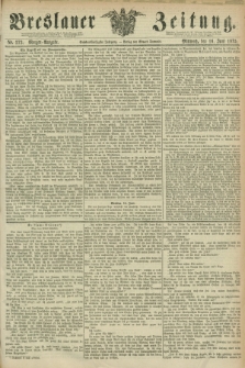 Breslauer Zeitung. Jg.56, Nr. 273 (16 Juni 1875) - Morgen-Ausgabe + dod.