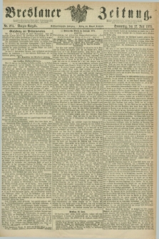 Breslauer Zeitung. Jg.56, Nr. 275 (17 Juni 1875) - Morgen-Ausgabe + dod.