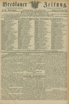 Breslauer Zeitung. Jg.56, Nr. 293 (27 Juni 1875) - Morgen-Ausgabe + dod.